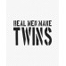 Real men make twins Real men make twins